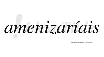 Amenizaríais  lleva tilde con vocal tónica en la segunda «i»