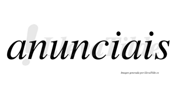 Anunciais no lleva tilde con vocal tónica en la «u»