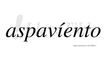 Aspavíento  lleva tilde con vocal tónica en la «i»