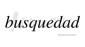 Busquedad no lleva tilde con vocal tónica en la «a»