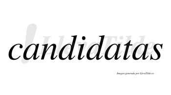 ¿Lleva tilde candidatas? | LlevaTilde.es
