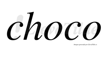 Choco  no lleva tilde con vocal tónica en la primera «o»