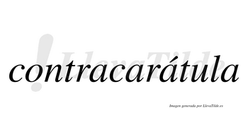 Contracarátula  lleva tilde con vocal tónica en la tercera «a»