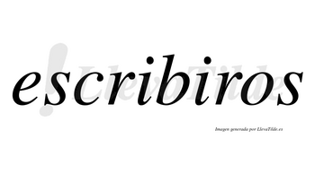 Escribiros  no lleva tilde con vocal tónica en la segunda «i»