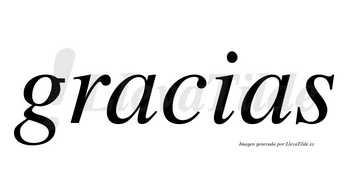 Gracias  no lleva tilde con vocal tónica en la primera «a»