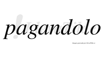 Pagandolo no lleva tilde con vocal tónica en la primera «o»