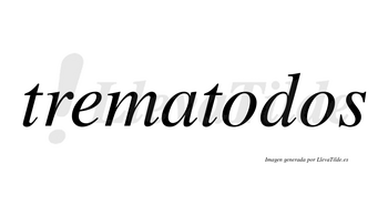 Trematodos no lleva tilde con vocal tónica en la primera «o»