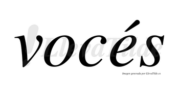 Vocés lleva tilde con vocal tónica en la «e»