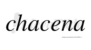 Chacena no lleva tilde con vocal tónica en la «e»
