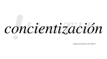 Concientización  lleva tilde con vocal tónica en la segunda «o»