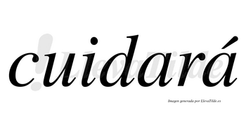 Cuidará  lleva tilde con vocal tónica en la segunda «a»