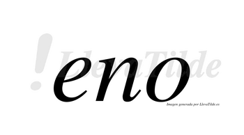 Eno  no lleva tilde con vocal tónica en la «e»
