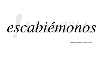 Escabiémonos  lleva tilde con vocal tónica en la segunda «e»