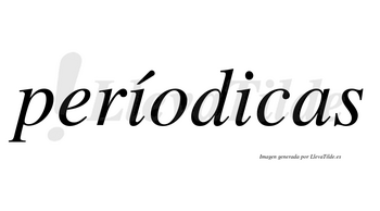 Períodicas lleva tilde con vocal tónica en la primera «i»