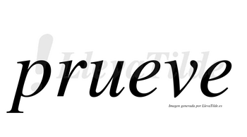 Prueve  no lleva tilde con vocal tónica en la primera «e»