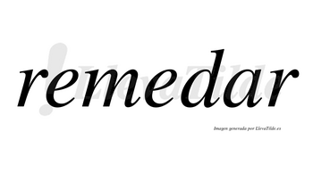 Remedar no lleva tilde con vocal tónica en la «a»