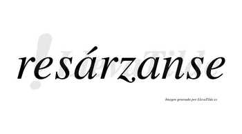 Resárzanse  lleva tilde con vocal tónica en la primera «a»