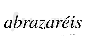 Abrazaréis  lleva tilde con vocal tónica en la «e»