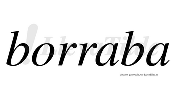 Borraba  no lleva tilde con vocal tónica en la primera «a»