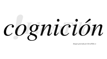 Cognición  lleva tilde con vocal tónica en la segunda «o»