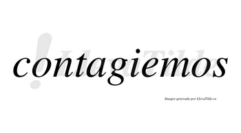 Contagiemos no lleva tilde con vocal tónica en la «e»