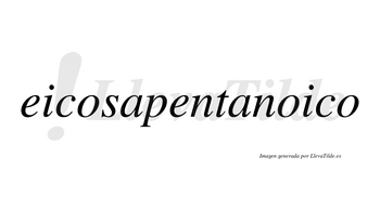 Eicosapentanoico  no lleva tilde con vocal tónica en la segunda «o»