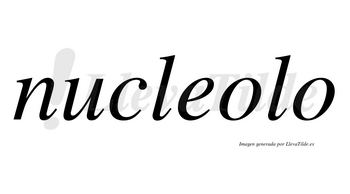 Nucleolo no lleva tilde con vocal tónica en la primera «o»