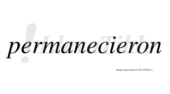 Permanecieron  no lleva tilde con vocal tónica en la tercera «e»